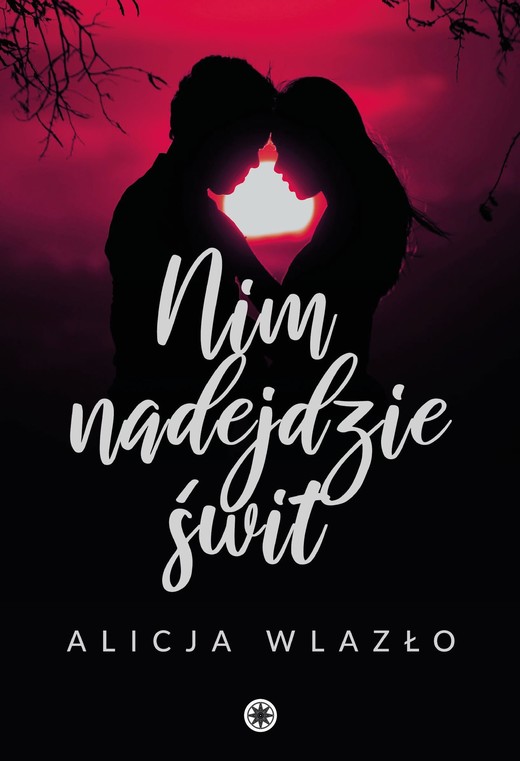 okładka Nim nadejdzie świt książka | Alicja Wlazło