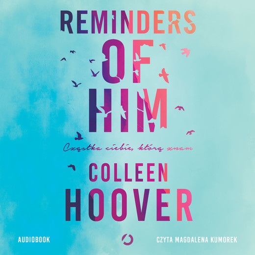 okładka Reminders of Him. Cząstka ciebie, którą znam audiobook | MP3 | Colleen Hoover