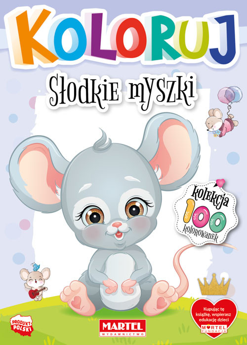 okładka Słodkie myszki. Koloruj książka | Opracowanie zbiorowe