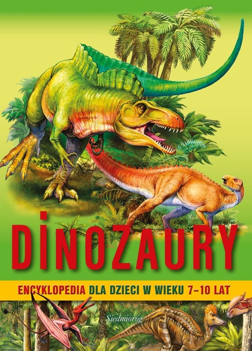 okładka Dinozaury. Encyklopedia dla dzieci w wieku 7-10 lat wyd. 2022 książka | Barbara Majewska