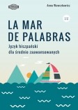 okładka Język hiszpański La mar de palabras książka | Anna Wawrykowicz