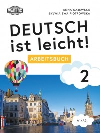 okładka Deutsch ist leicht! 2. Arbeitsbuch A1/A2 (+ mp3 ) książka | Anna Gajewska, Sylwia Piotrowska
