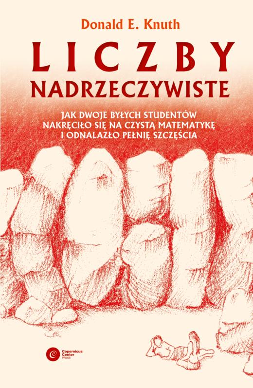 okładka Liczby nadrzeczywiste. Jak dwoje byłych studentów nakręciło się na czystą matematykę i odnalazło pełnię szczęścia książka