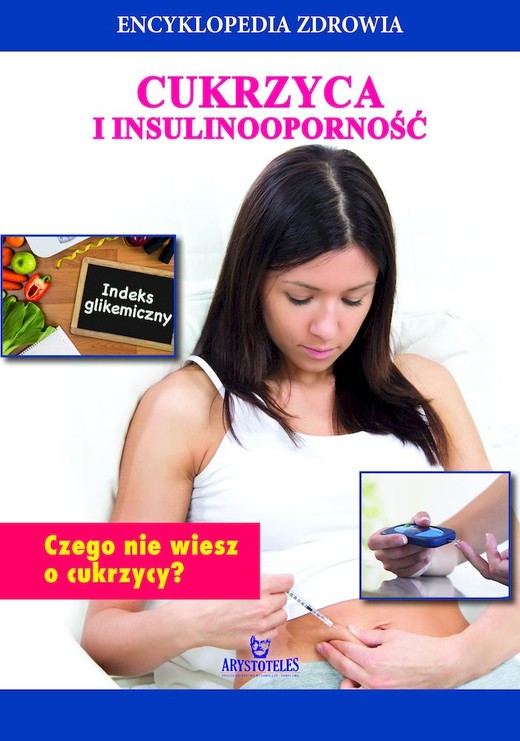 okładka Cukrzyca i insulinooporność. Encyklopedia zdrowia książka