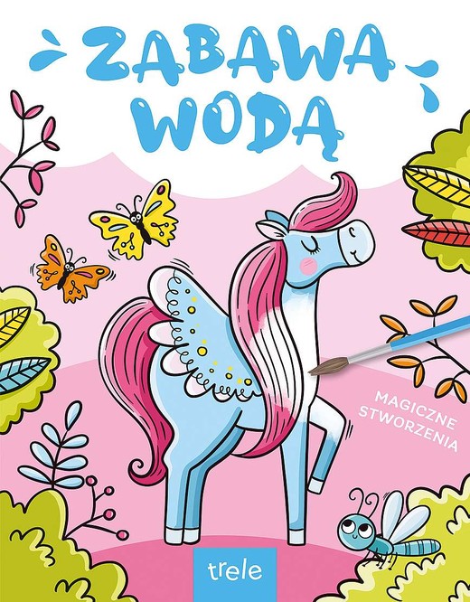 okładka Magiczne stworzenia. Zabawa wodą książka | Opracowanie zbiorowe