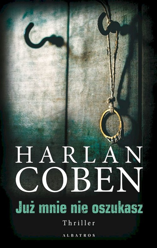 okładka Już mnie nie oszukasz książka | Harlan Coben