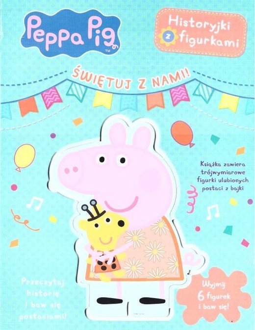 okładka Świętuj z nami. Historyjki z figurkami. Świnka Peppa książka | Opracowanie zbiorowe