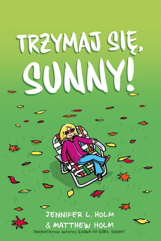 okładka Trzymaj się sunny książka | Holm JenniferL.