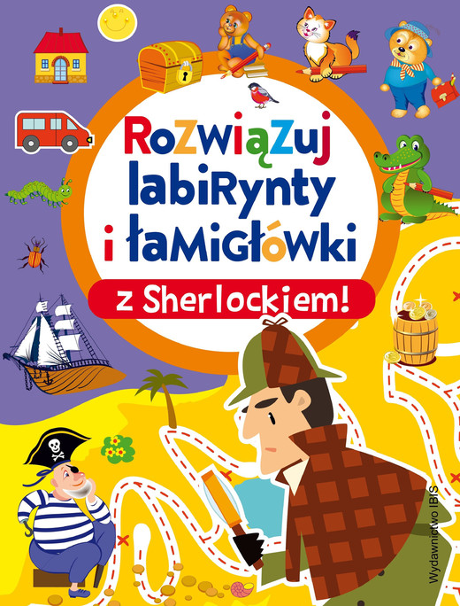 okładka Rozwiązuj labirynty i łamigłówki z Sherlockiem! książka | Opracowanie zbiorowe