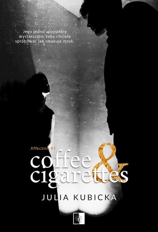 okładka Coffee and Cigarettes. Affection. Tom 1 książka | Julia Kubicka