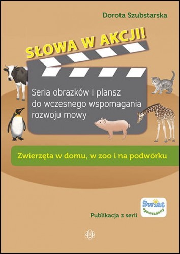 okładka Słowa w akcji! Zwierzęta w domu, w zoo i na podwórku książka