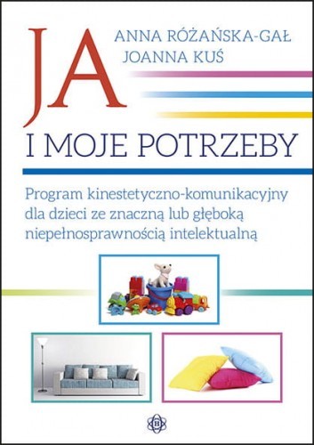 okładka Ja i moje potrzeby książka | Anna Różańska-Gał, Joanna Kuś