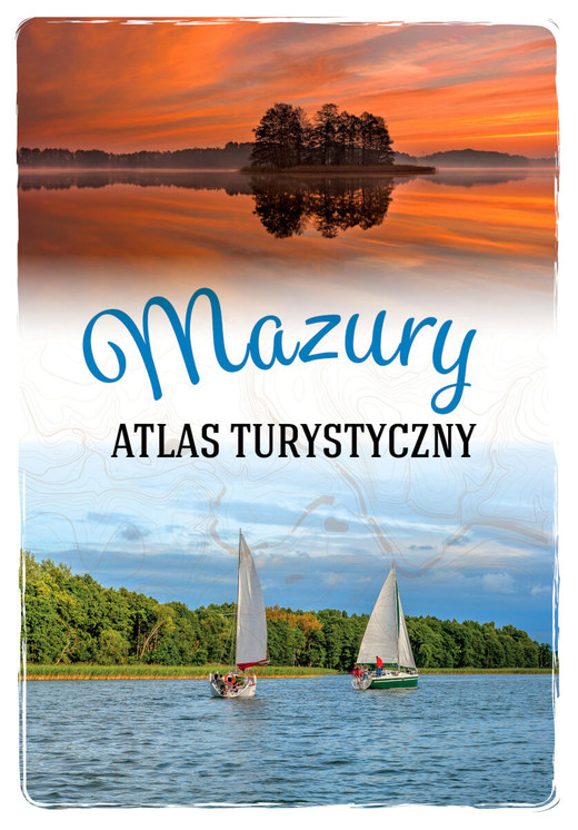 okładka Mazury. Atlas turystyczny książka | Magdalena Malinowska