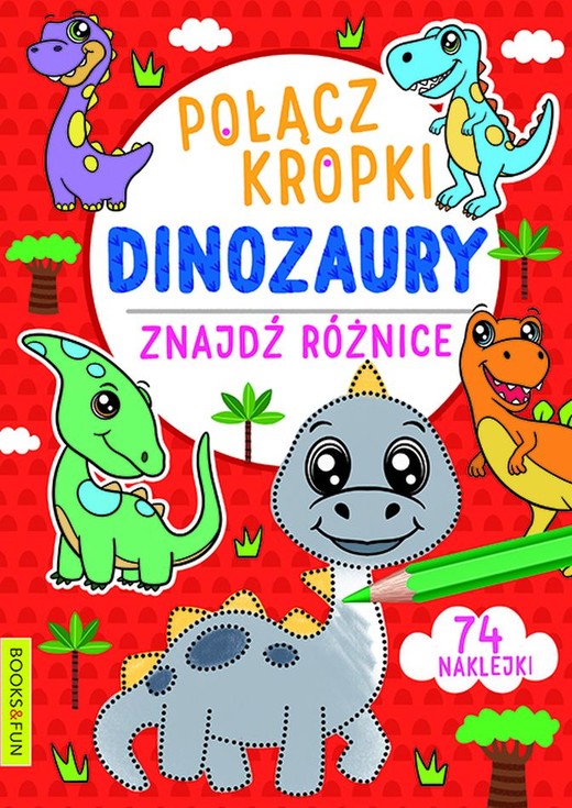 okładka Dinozaury. Połącz kropki, znajdź różnicę książka | Opracowanie zbiorowe