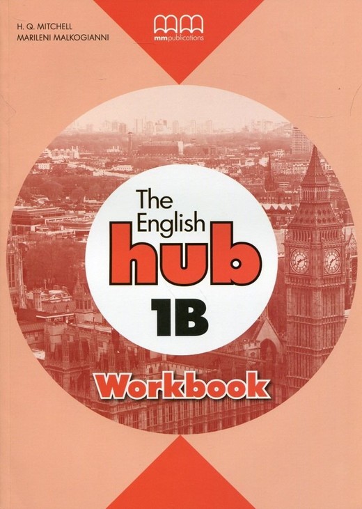 okładka The English Hub 1B Workbook (Bryt.) książka | Marileni Malkogianni, T.J. Mitchell