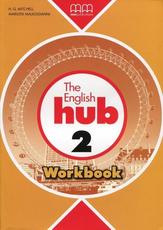 okładka The English Hub 2 Workbook (Bryt.) książka | Marileni Malkogianni, T.J. Mitchell