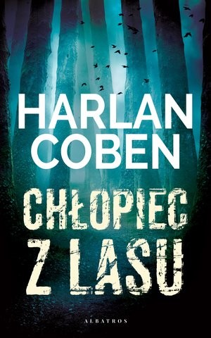 okładka Chłopiec z lasu. Tom 1 wyd. 2 książka | Harlan Coben
