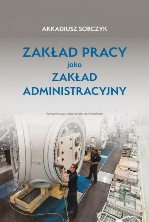 okładka Zakład pracy jako zakład administracyjny książka