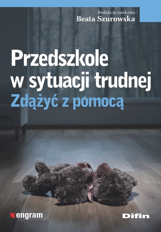 okładka Przedszkole w sytuacji trudnej. Zdążyć z pomocą książka | Beata Szurowska