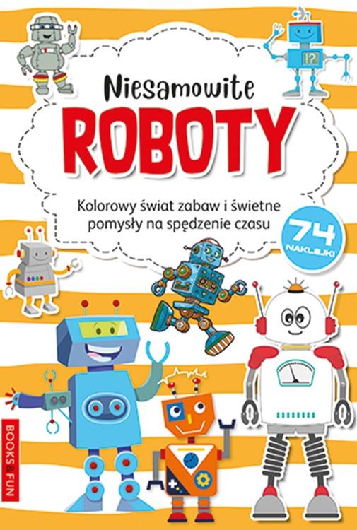 okładka Niesamowite roboty. Kolorowanka książka | Opracowanie zbiorowe