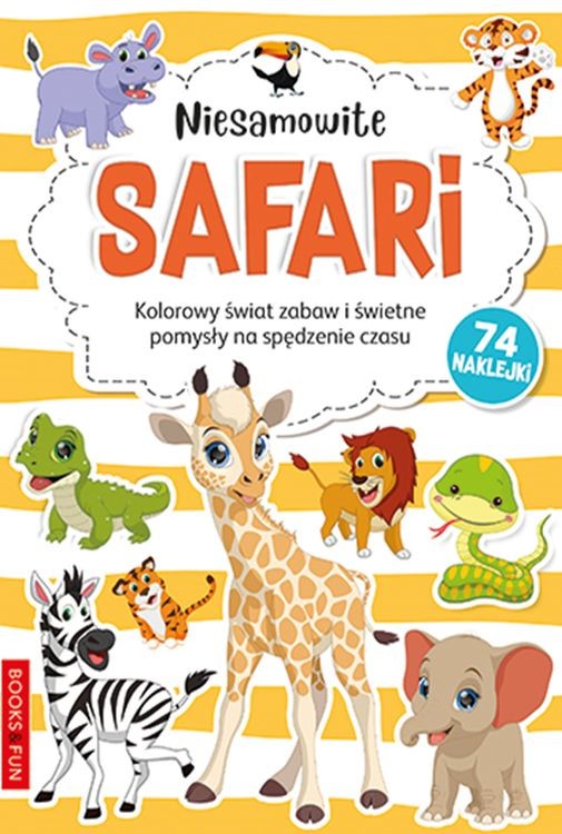 okładka Niesamowite safari. Kolorowanka książka | Opracowanie zbiorowe
