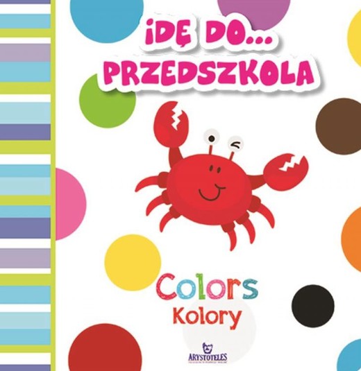 okładka Idę do przedszkola kolory colors książka | Ewelina Grzankowska