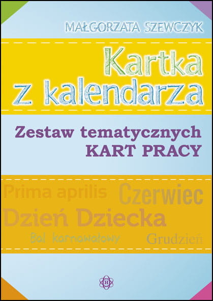 okładka Kartka z kalendarza zestaw tematycznych kart pracy książka | Małgorzata Szewczyk