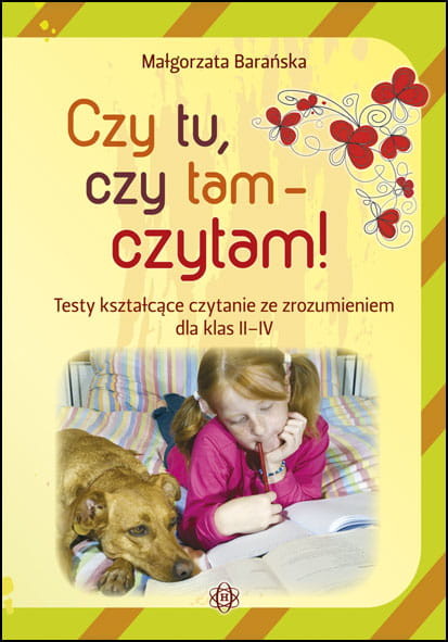 okładka Czy tu czy tam czytam Testy kształcące czytanie ze zrozumieniem dla klas II–IV książka | Barańska Małgorzata