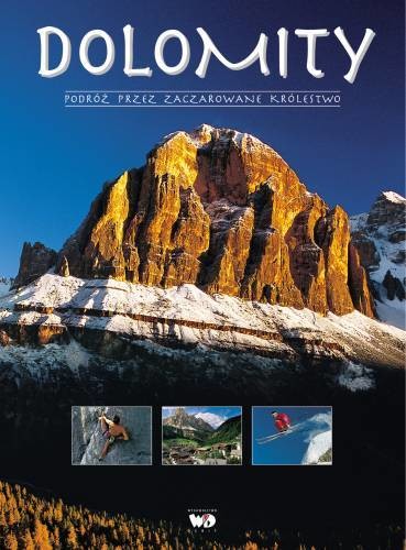 okładka Dolomity podróż przez zaczarowane   królestwo książka