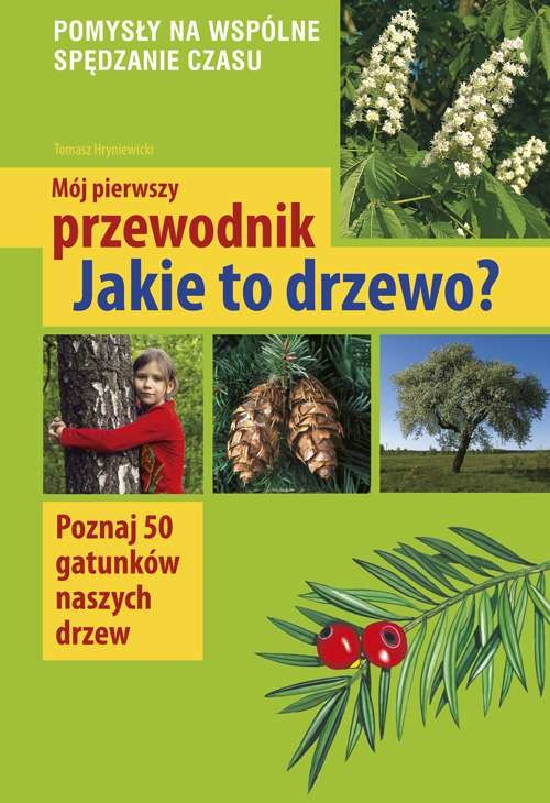 okładka Jakie to drzewo? wyd. 2023 książka | Hryniewicki Tomasz