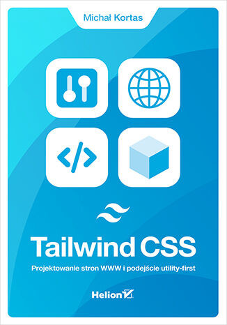 okładka Tailwind CSS. Projektowanie stron WWW i podejście utility-first książka