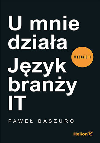 okładka U mnie działa. Język branży IT wyd. 2 książka