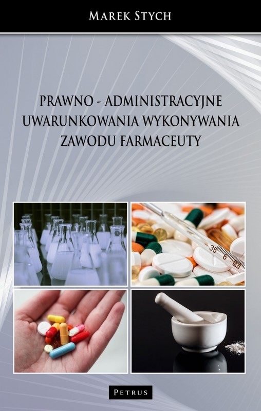 okładka Prawno - administracyjne uwarunkowania wykonywania zawodu farmaceuty książka