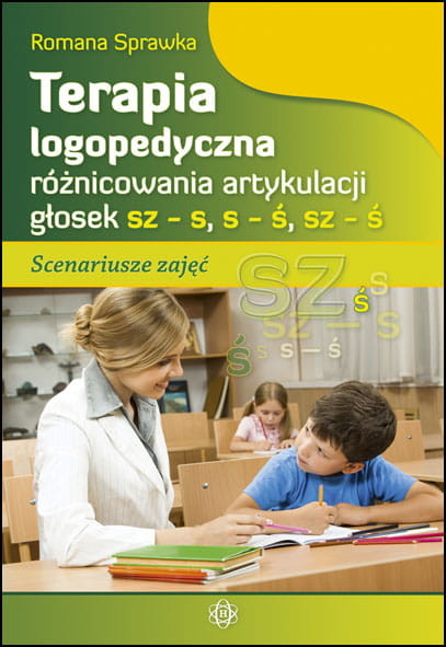 okładka Terapia logopedyczna różnicowania artykulacji głosek sz – s, s – ś, sz – ś książka
