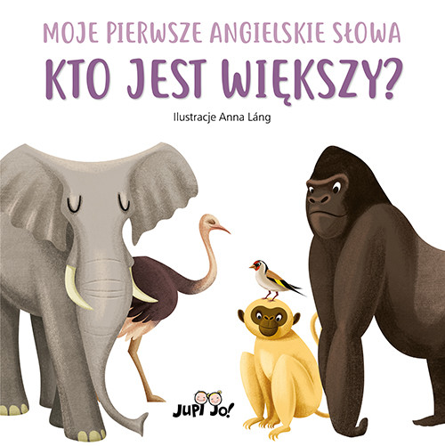 okładka Kto jest większy? Moje pierwsze angielskie słowa książka
