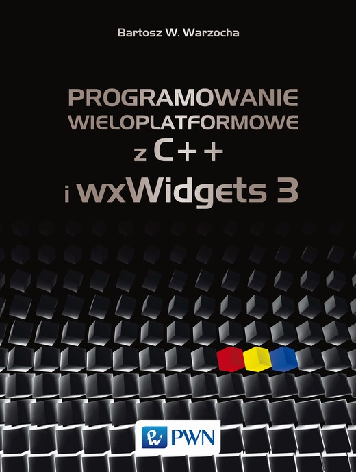 okładka Programowanie wieloplatformowe z c++ i wxwidgets 3 książka