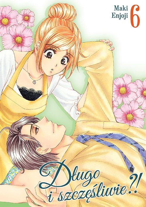 okładka Długo i szczęśliwie?! Tom 6 książka | Maki Enjouji
