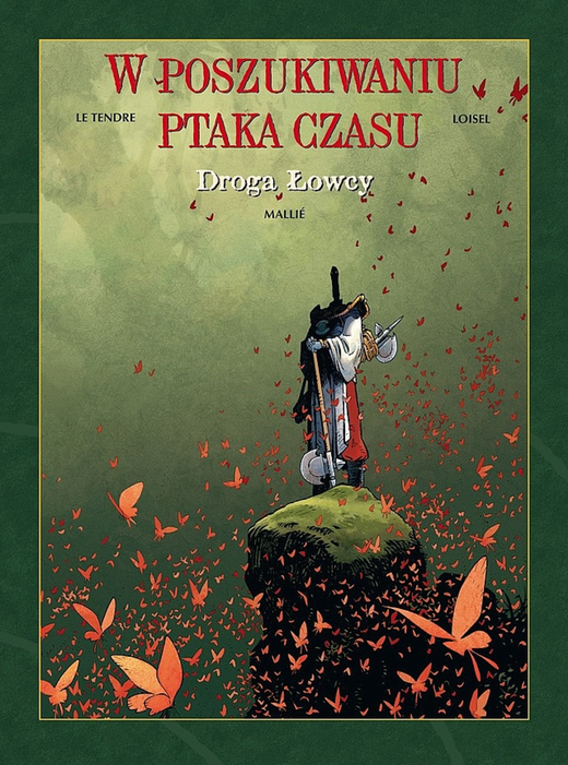 okładka Droga łowcy. W poszukiwaniu Ptaka Czasu. Tom 3 wyd. 2022 książka | Le TendreSerge