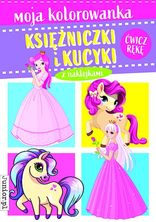 okładka Księżniczki i kucyki. Moja kolorowanka książka | Opracowanie zbiorowe