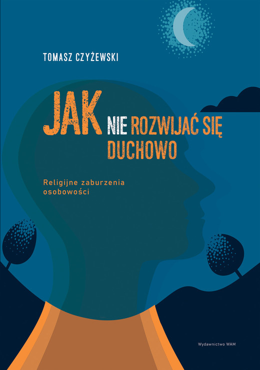 okładka Jak (nie) rozwijać się duchowo książka | Tomasz Czyżewski