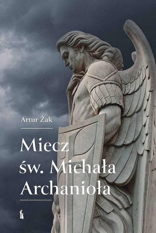 okładka Miecz św. Michała Archanioła książka | Artur Żak