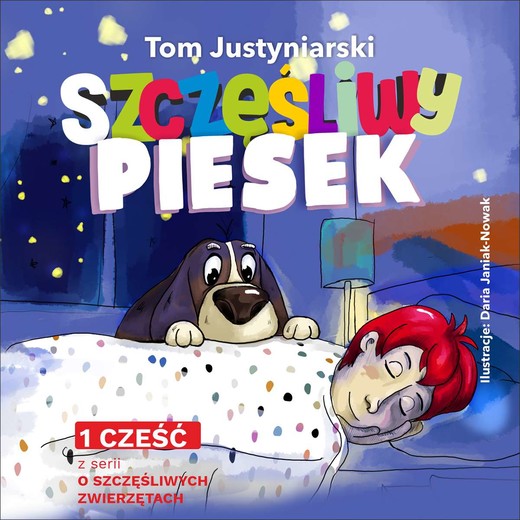 okładka Szczęśliwy piesek książka | Tom Justyniarski