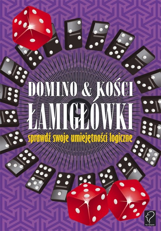 okładka Domino i kości. Łamigłówki - sprawdź swoje umiejętności logiczne książka | Opracowanie zbiorowe