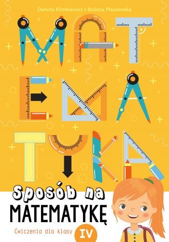 okładka Matematyka sposób na matematykę ćwiczenia dla klasy iv książka | Bożena Płaszewska