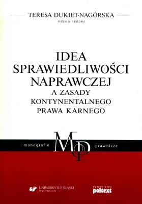okładka Idea sprawiedliwości naprawczej a zasady kontynentalnego prawa karnego książka