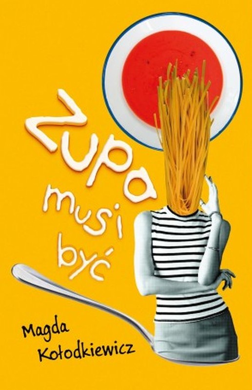 okładka Zupa musi być książka
