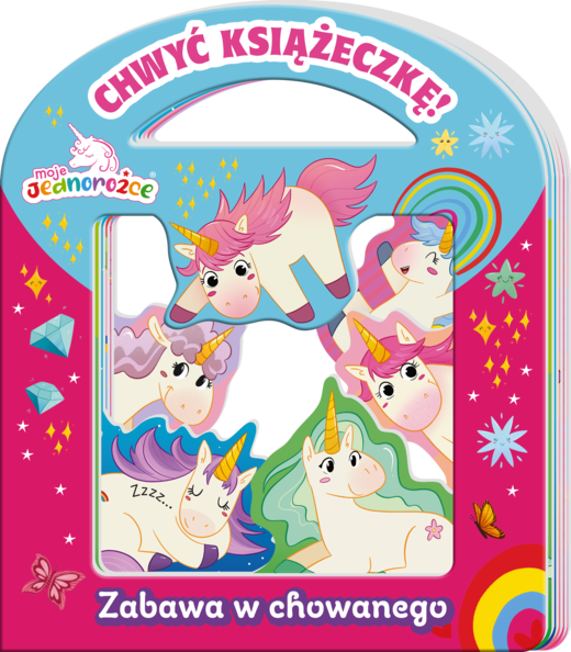 okładka Zabawa w chowanego. Moje jednorożce. Chwyć Książeczkę książka | Opracowanie zbiorowe