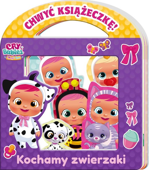 okładka Kochamy zwierzak. Cry Babies. Chwyć Książeczkę książka | Opracowanie zbiorowe