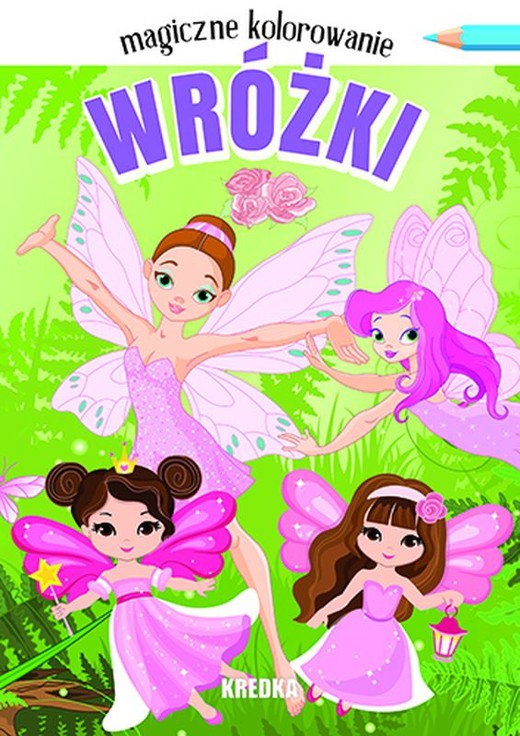 okładka Wróżki. Magiczne kolorowanie książka | Opracowanie zbiorowe