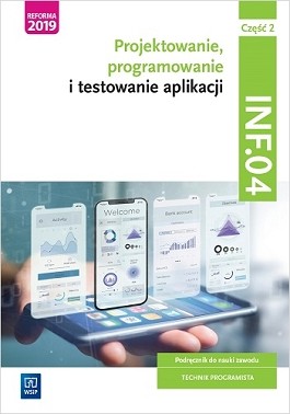 okładka Projektowanie, programowanie i testowanie aplikacji Kwalifikacja INF.04 Podręcznik Część 2 książka